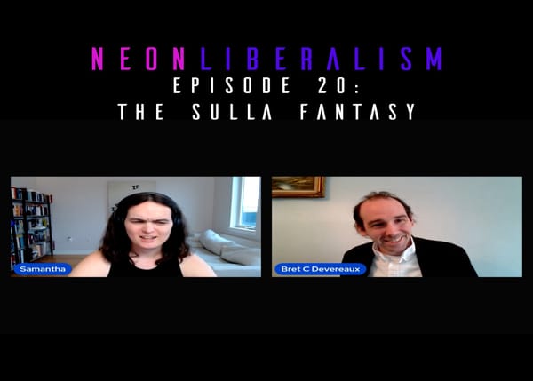 Neon Liberalism #20: The Sulla Fantasy